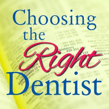 Bellevue dentists, Dr. Mack & Dr. Wachter of Family Dentistry of Bellevue, give some helpful hints for choosing the right dentist for your family.